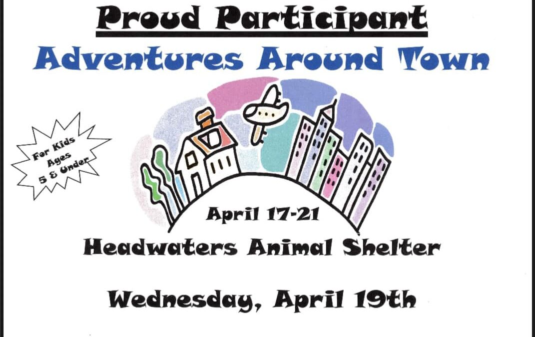 Headwaters Animal Shelter is a proud participant of Week of the Young Child